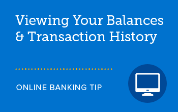 Viewing your balances and transaction history SELCO online banking tip. 