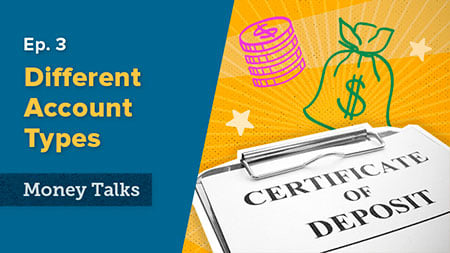 MoneyTalks Episode 3 The different types of accounts