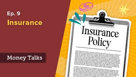 Money Talks episode 9 insurance