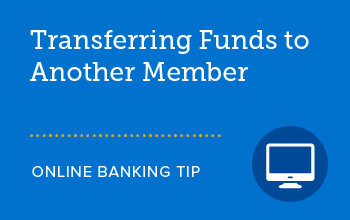 Transferring funds to another member SELCO online banking tip. 